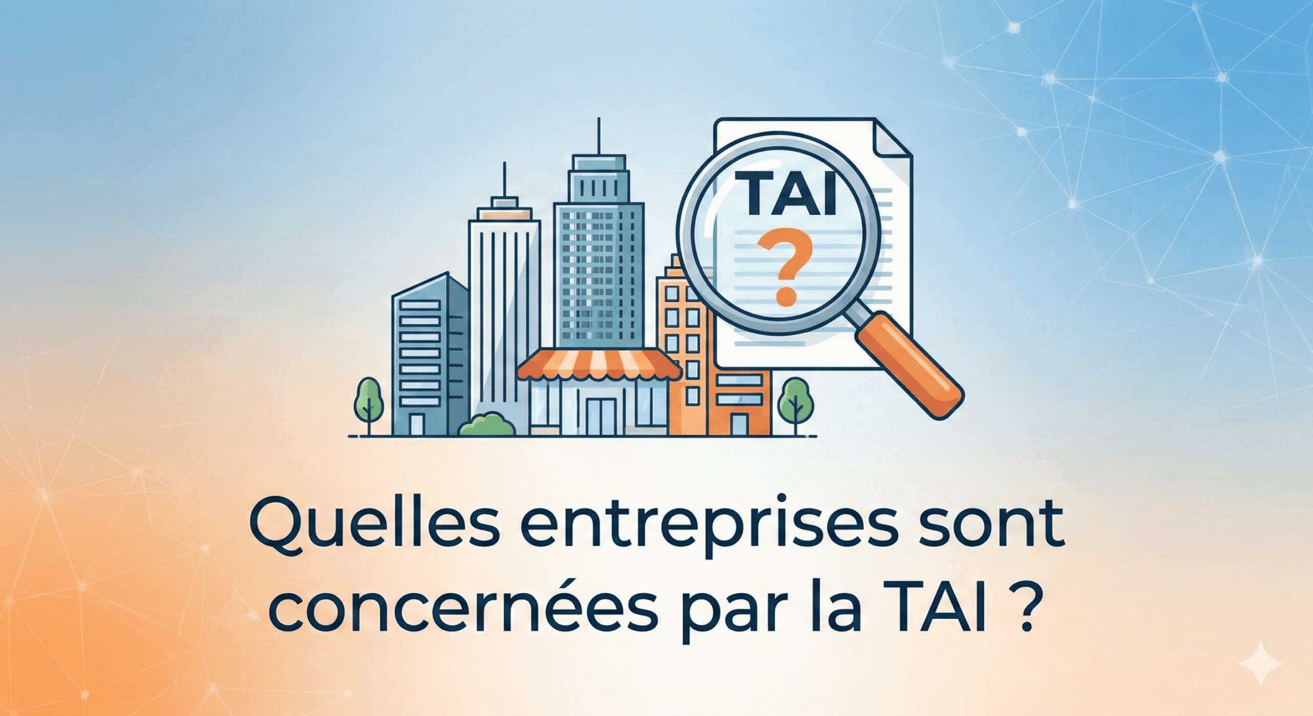 Quelles entreprises sont concernées par la TAI (Taxe Annuelle Incitative) ?